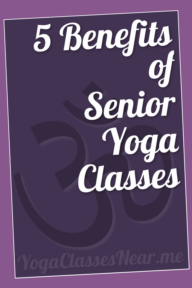 banner titled 5 benefits of senior yoga classes